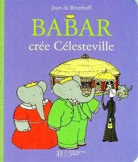 Babar crée Célesteville