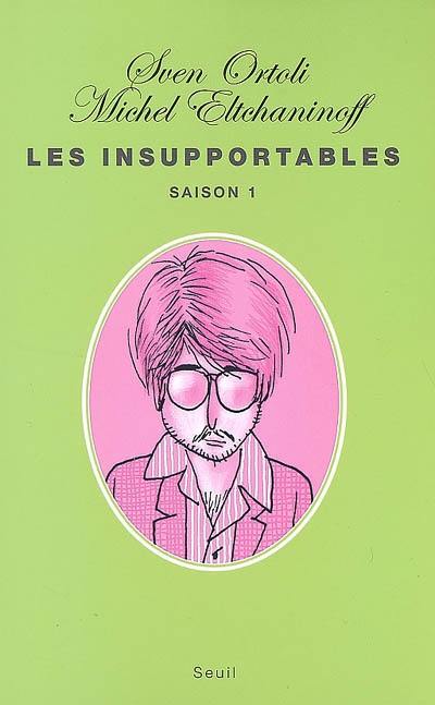 Les insupportables : saison 1