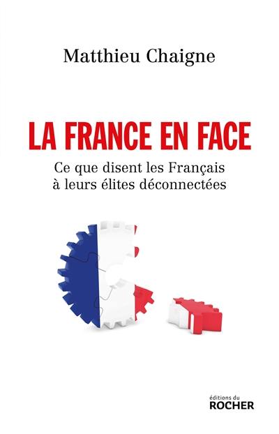 La France en face : ce que disent les Français à leurs élites déconnectées