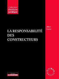 La responsabilité des constructeurs