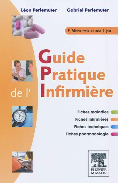 Guide pratique de l'infirmière : fiches maladies, fiches infirmières, fiches techniques, fiche pharmacologie