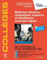 Médecine intensive, réanimation, urgences et défaillances viscérales aiguës : réussir son DFASM : les connaissances et les compétences clés