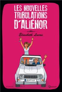 Les nouvelles tribulations d'Aliénor. Vol. 2