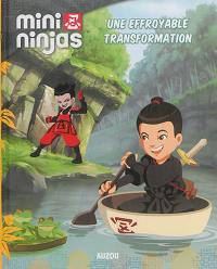 Mini ninjas. Une effroyable transformation