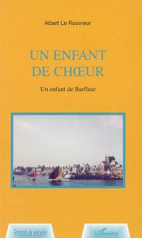 Un enfant de choeur : un enfant de Barfleur