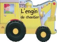 L'engin de chantier