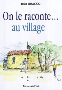 On le raconte au village