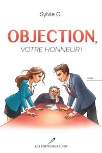 Objection, votre honneur !