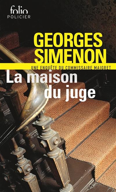 Une enquête du commissaire Maigret. La maison du juge