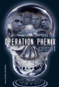 Opération Phénix. Saison 1