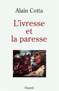 L'ivresse et la paresse