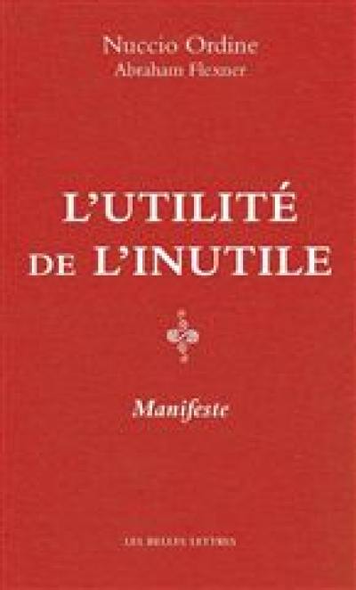 L'utilité de l'inutile : manifeste