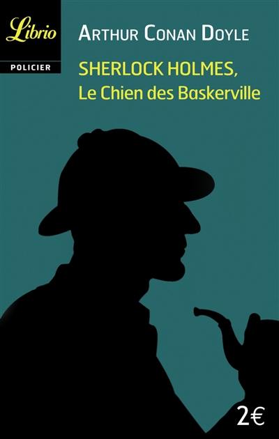 Sherlock Holmes. Le chien des Baskerville