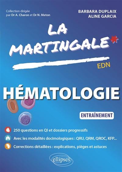 La martingale. Hématologie : entraînement : EDN