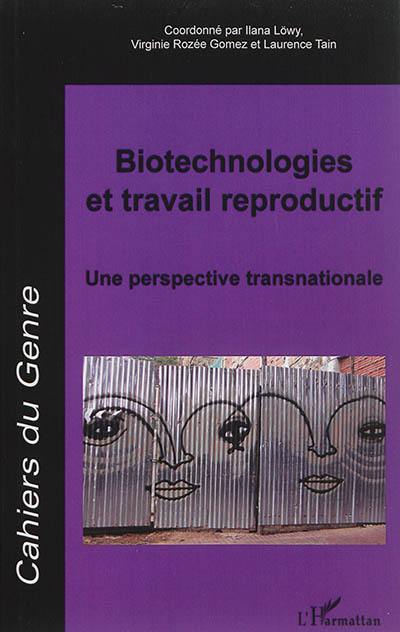 Cahiers du genre, n° 56. Biotechnologies et travail reproductif : une perspective transnationale