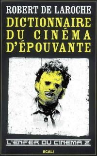 Dictionnaire du cinéma d'épouvante : l'enfer du cinéma 2