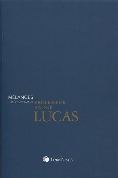 Mélanges en l'honneur du professeur André Lucas