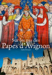 Sur les pas des papes d'Avignon