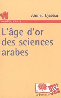 L'âge d'or des sciences arabes