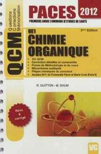 Chimie organique UE1 : 151 QCM, correction détaillée et commentée, fiches de méthodologie et de cours, mécanismes expliqués, pièges classiques du concours, annales 2011 de l'Université Pierre et Marie Curie (Paris 6)