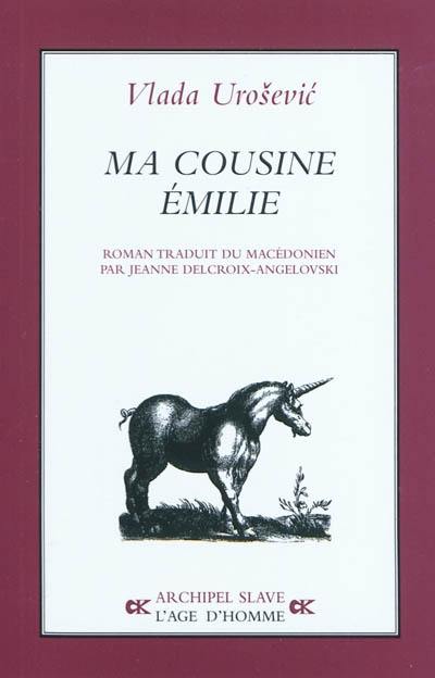 Ma cousine Emilie : roman en dix-huit récits