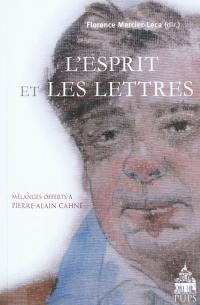 L'esprit et les lettres : hommage à Pierre-Alain Cahné