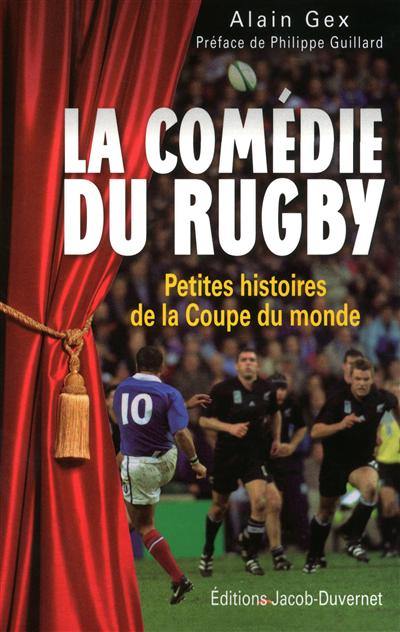 La comédie du rugby : petites histoires de la Coupe du monde