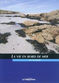 La vie en bord de mer