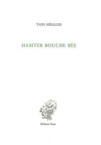 Habiter bouche bée