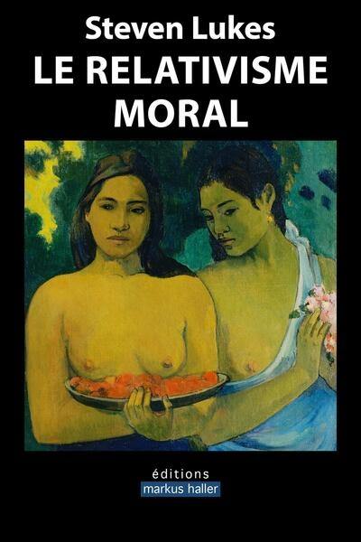 Le relativisme moral