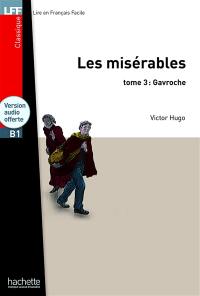 Les misérables. Vol. 3. Gavroche