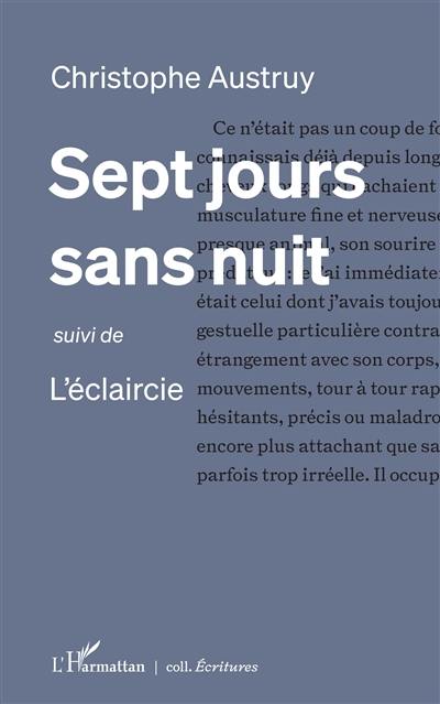 Sept jours sans nuit. L'éclaircie