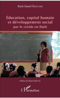 Education, capital humain et développement social par le créole en Haïti