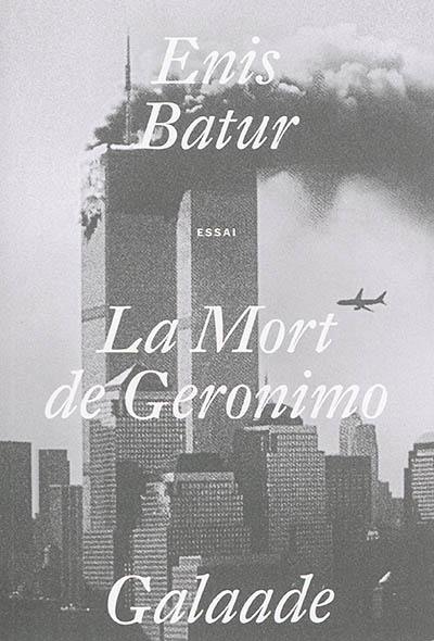 La mort de Geronimo : essai