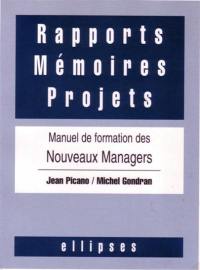 Rapports, mémoires, projets : manuel de formation des nouveaux managers