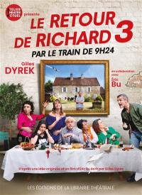 Le retour de Richard 3 par le train de 9 h 24