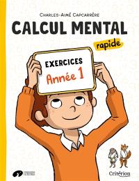 Calcul mental rapide : exercices : année 1