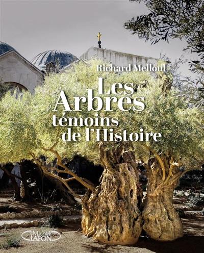 Les arbres, témoins de l'histoire