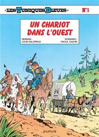 Les Tuniques bleues. Vol. 1. Un chariot dans l'Ouest