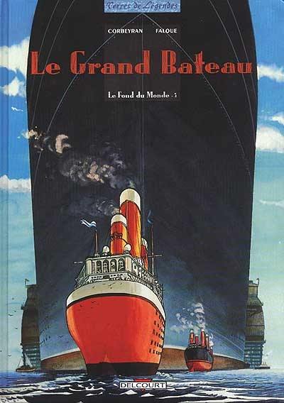 Le fond du monde. Vol. 5. Le grand bateau