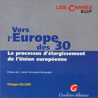 Vers l'Europe des 30 : le processus d'élargissement de l'Union européenne