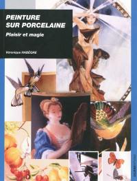 Peinture sur porcelaine : plaisir et magie