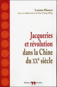 Jacqueries et révolution dans la Chine du XXe siècle