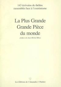 La plus grande pièce du monde : 143 écrivains de théâtre rassemblés face à l'extrémisme