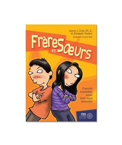 Frères et soeurs : coincés ensemble, aussi bien vous entendre