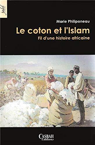 Le coton et l'Islam : fil d'une histoire africaine