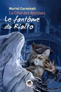 Le chat des archives. Le fantôme du Rialto