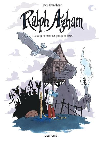 Ralph Azham. Vol. 1. Est-ce qu'on ment aux gens qu'on aime ?