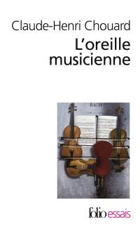 L'oreille musicienne : les chemins de la musique de l'oreille au cerveau