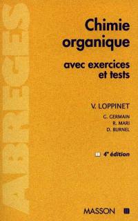 Chimie organique, avec exercices et tests